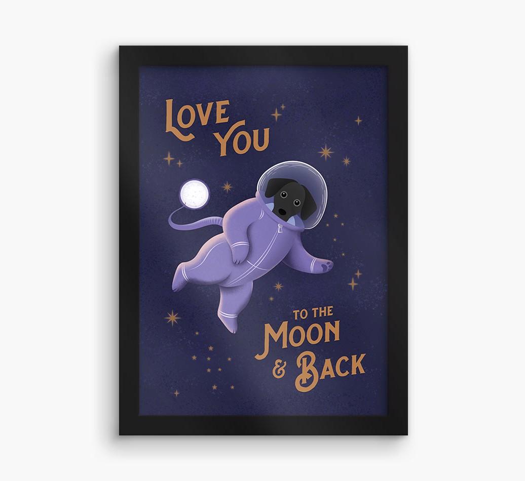 'Love you to the Moon & back' - Personalized {breedFullName} Framed Print
