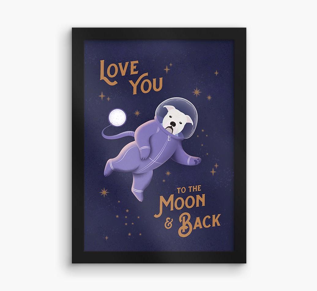 'Love you to the Moon & back' - Personalized {breedFullName} Framed Print