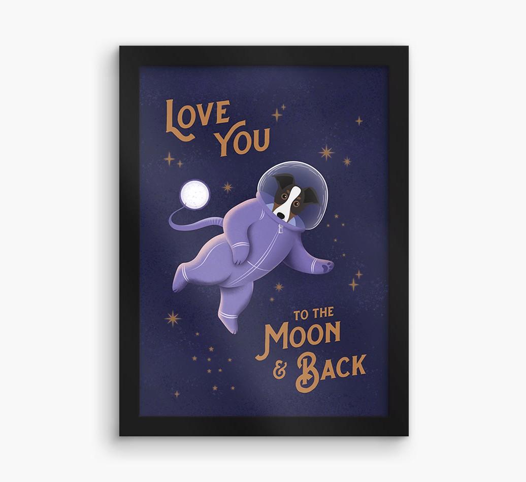'Love you to the Moon & back' - Personalized {breedFullName} Framed Print