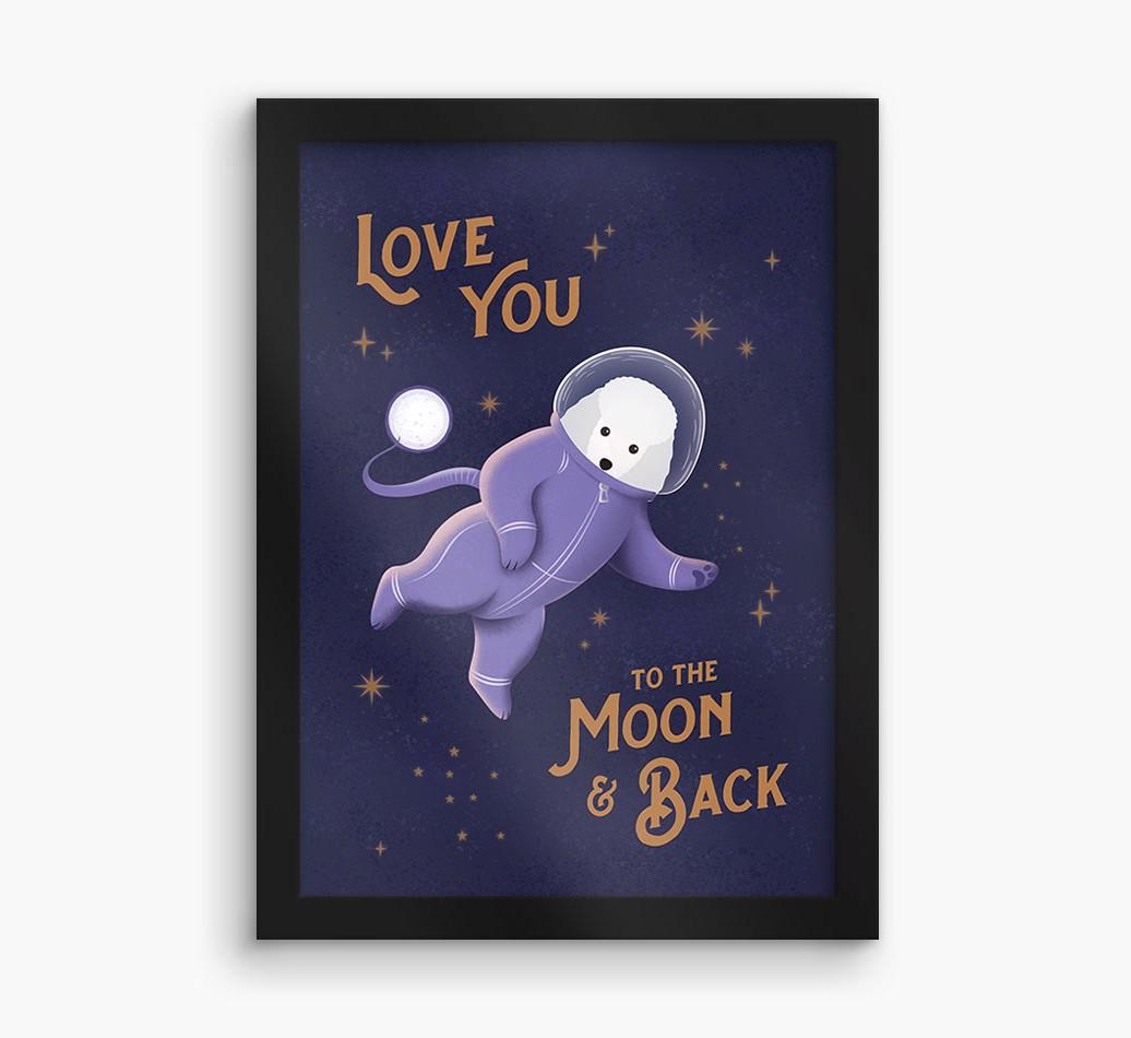 'Love you to the Moon & back' - Personalized {breedFullName} Framed Print