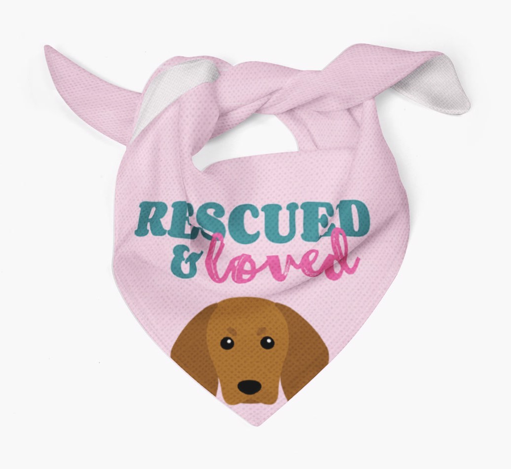'Rescued and Loved' - Personalised {breedFullName} Bandana