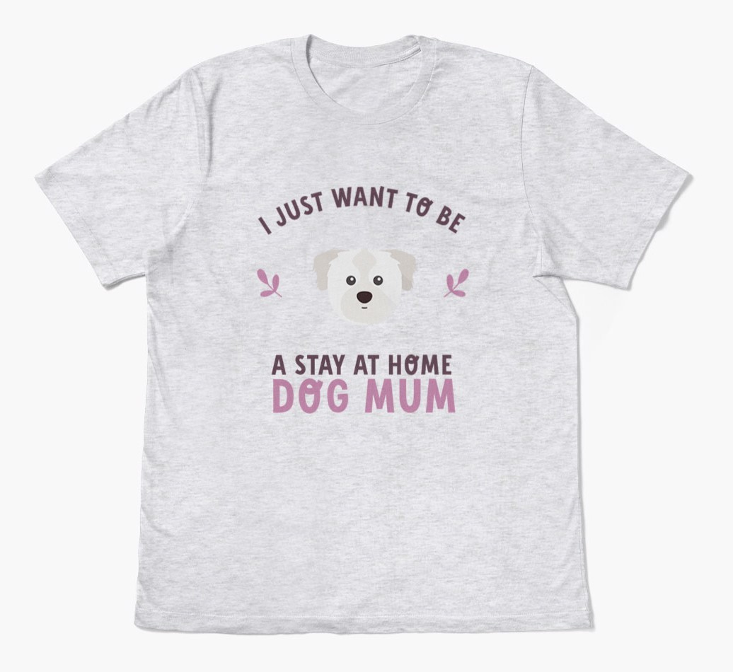 Stay at Home Dog Mum: Personalised {breedFullName} T-Shirt