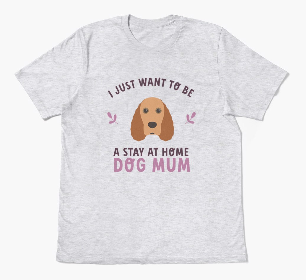 Stay at Home Dog Mum: Personalised {breedFullName} T-Shirt