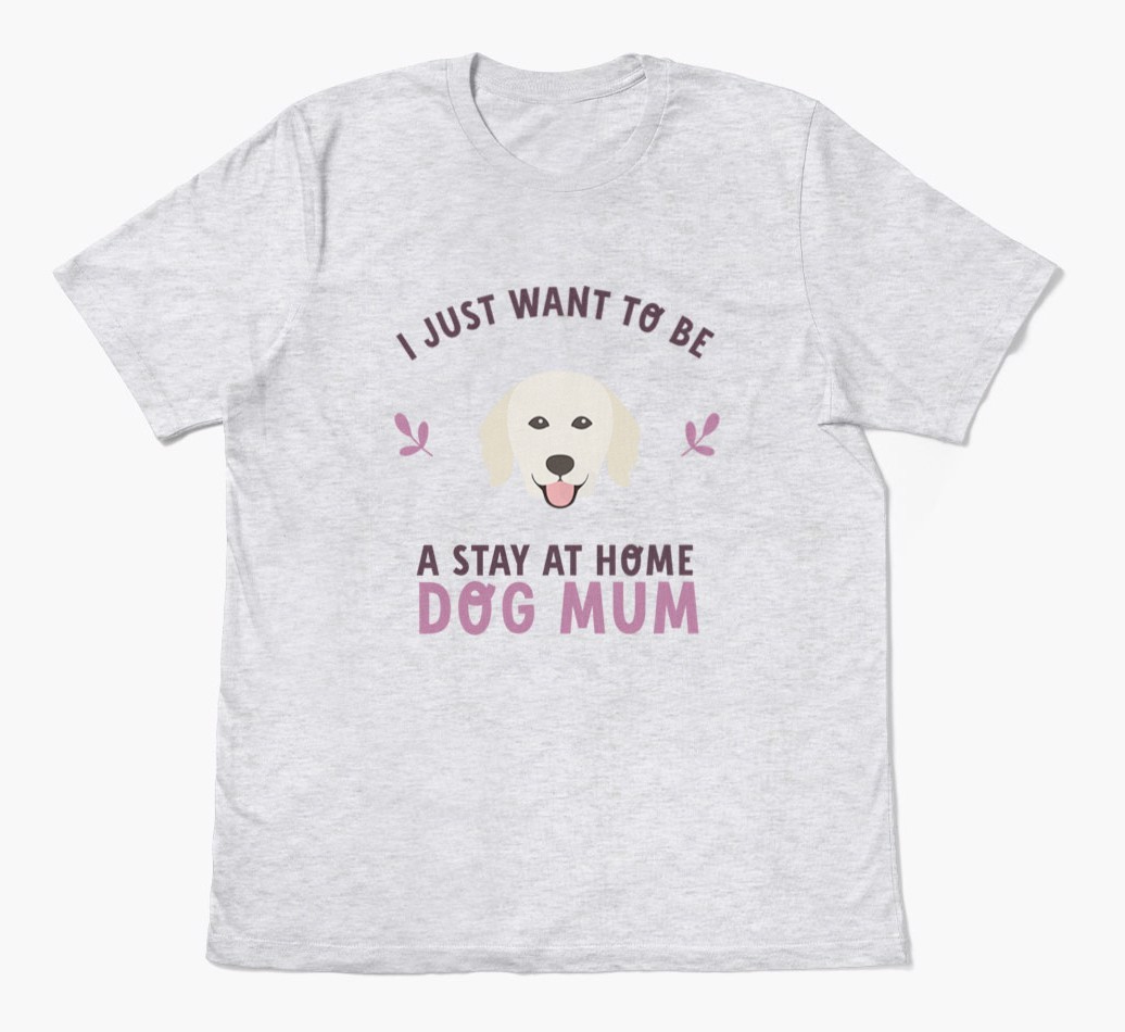 Stay at Home Dog Mum: Personalised {breedFullName} T-Shirt
