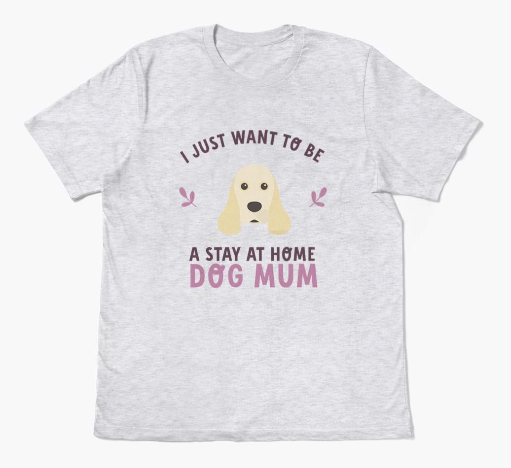 Stay at Home Dog Mum: Personalised {breedFullName} T-Shirt