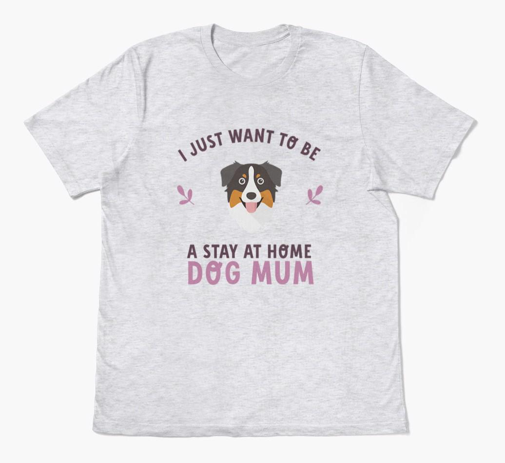 Stay at Home Dog Mum: Personalised {breedFullName} T-Shirt