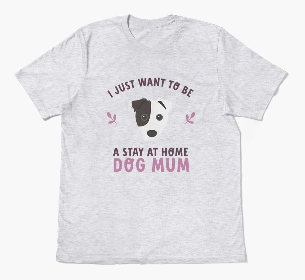 Stay at Home Dog Mum: Personalised {breedFullName} T-Shirt