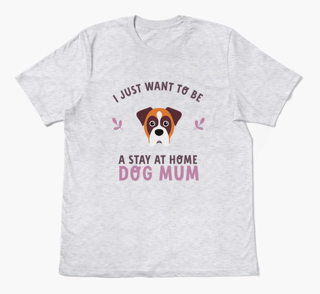 Stay at Home Dog Mum: Personalised {breedFullName} T-Shirt