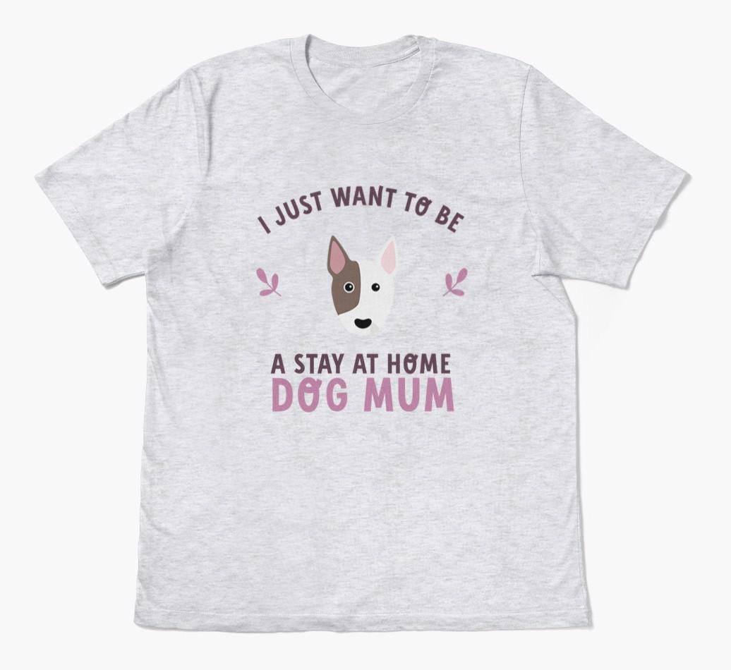 Stay at Home Dog Mum: Personalised {breedFullName} T-Shirt