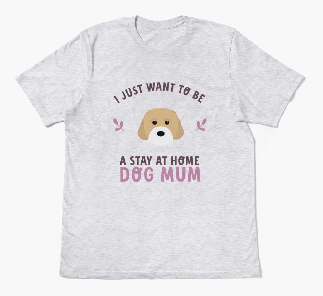 Stay at Home Dog Mum: Personalised {breedFullName} T-Shirt