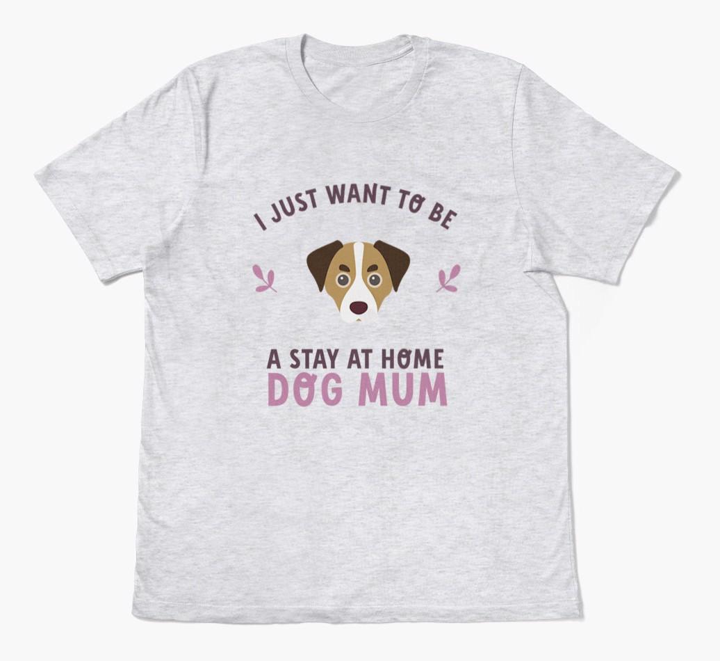 Stay at Home Dog Mum: Personalised {breedFullName} T-Shirt