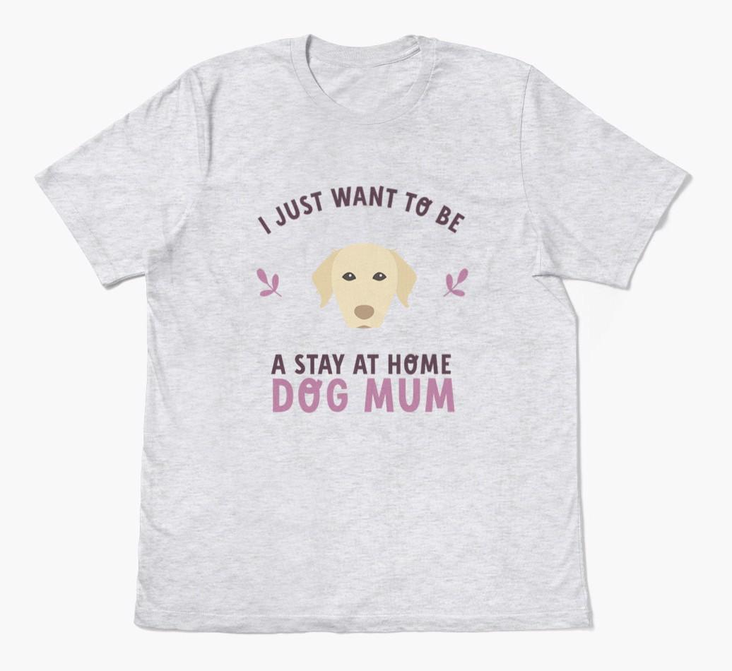 Stay at Home Dog Mum: Personalised {breedFullName} T-Shirt