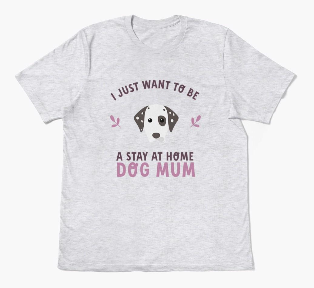 Stay at Home Dog Mum: Personalised {breedFullName} T-Shirt