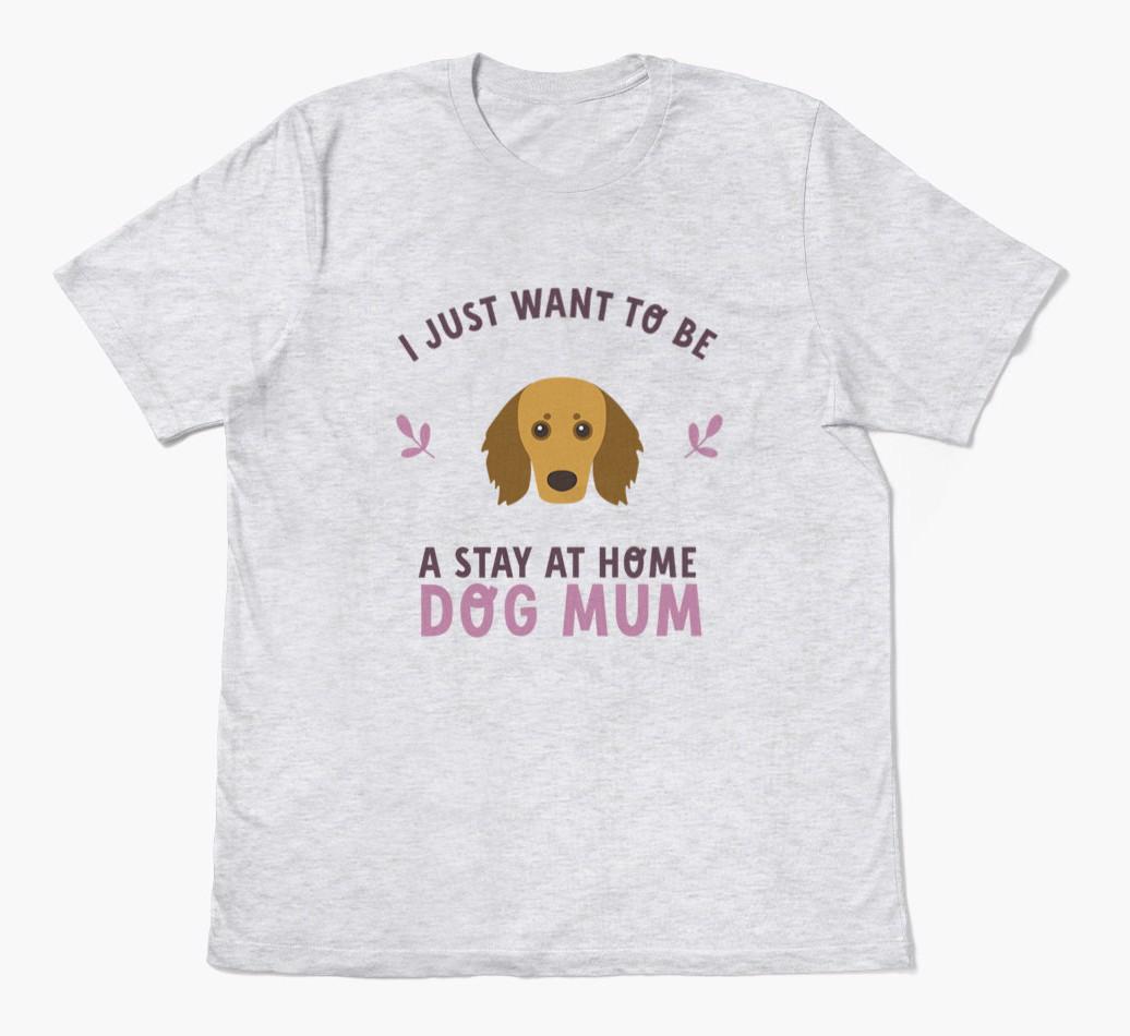 Stay at Home Dog Mum: Personalised {breedFullName} T-Shirt