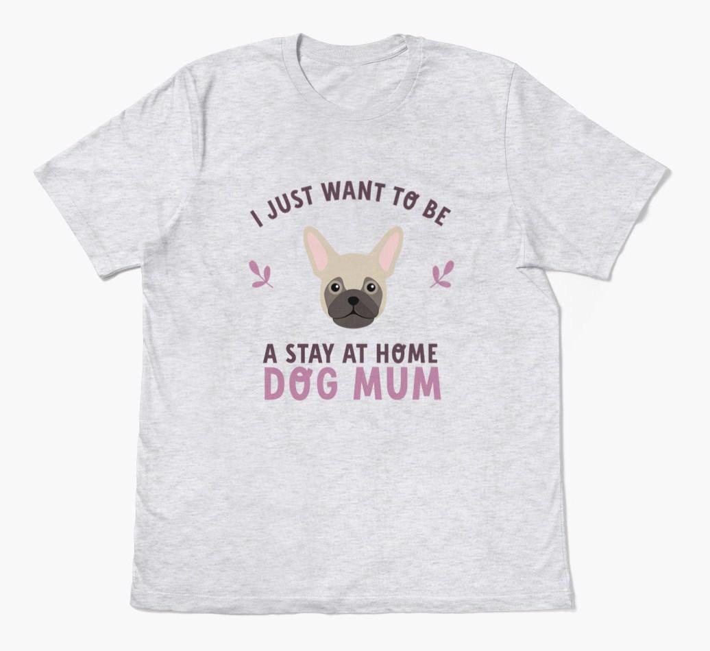Stay at Home Dog Mum: Personalised {breedFullName} T-Shirt