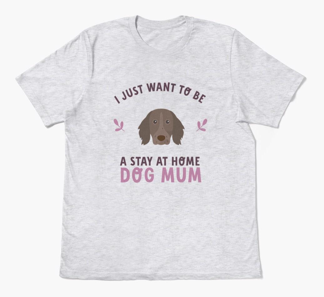 Stay at Home Dog Mum: Personalised {breedFullName} T-Shirt
