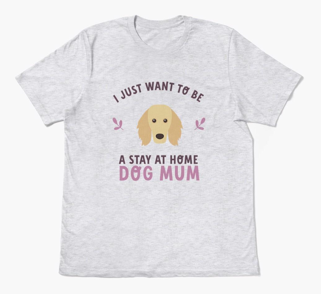 Stay at Home Dog Mum: Personalised {breedFullName} T-Shirt