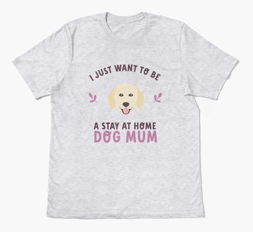 Stay at Home Dog Mum: Personalised {breedFullName} T-Shirt