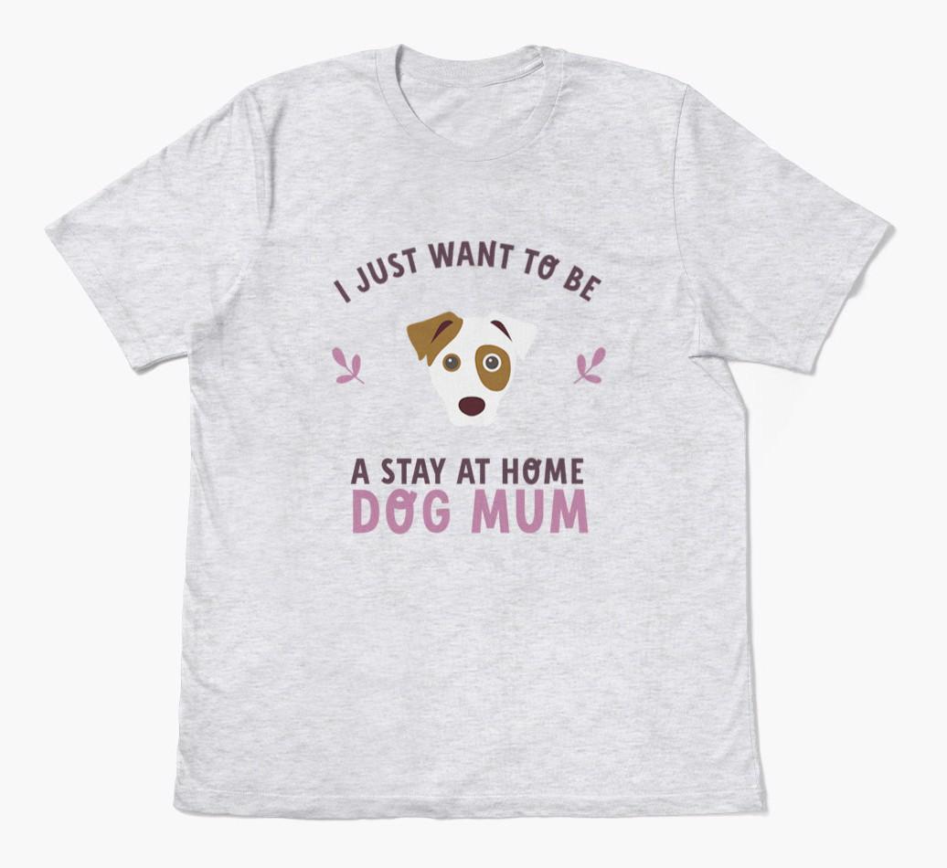 Stay at Home Dog Mum: Personalised {breedFullName} T-Shirt