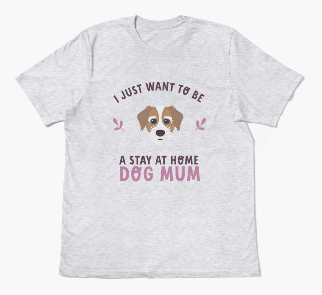 Stay at Home Dog Mum: Personalised {breedFullName} T-Shirt