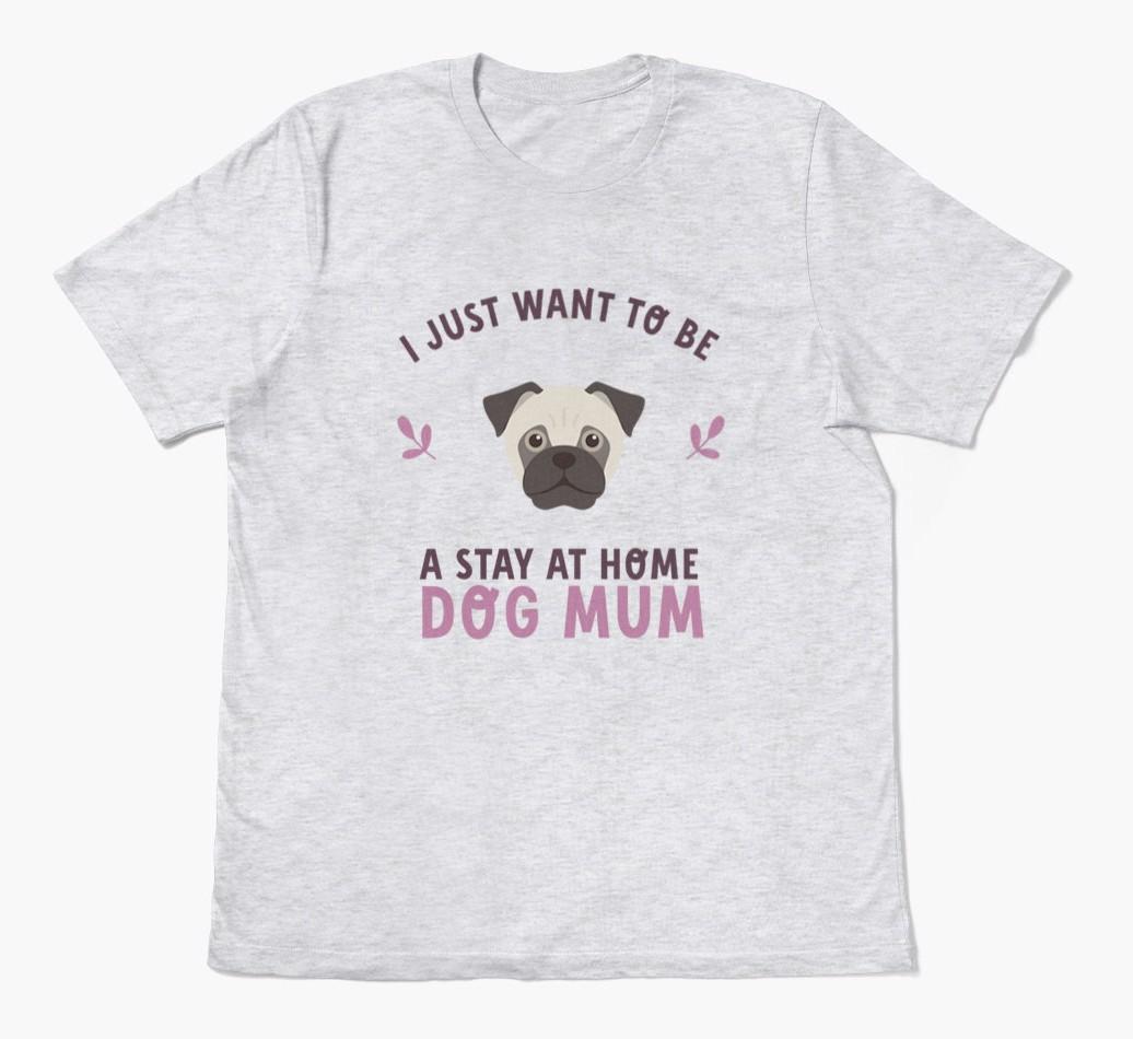 Stay at Home Dog Mum: Personalised {breedFullName} T-Shirt