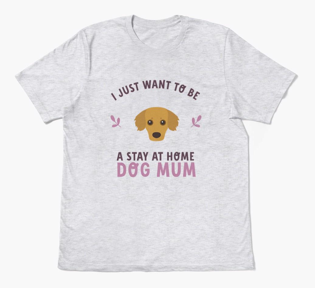 Stay at Home Dog Mum: Personalised {breedFullName} T-Shirt