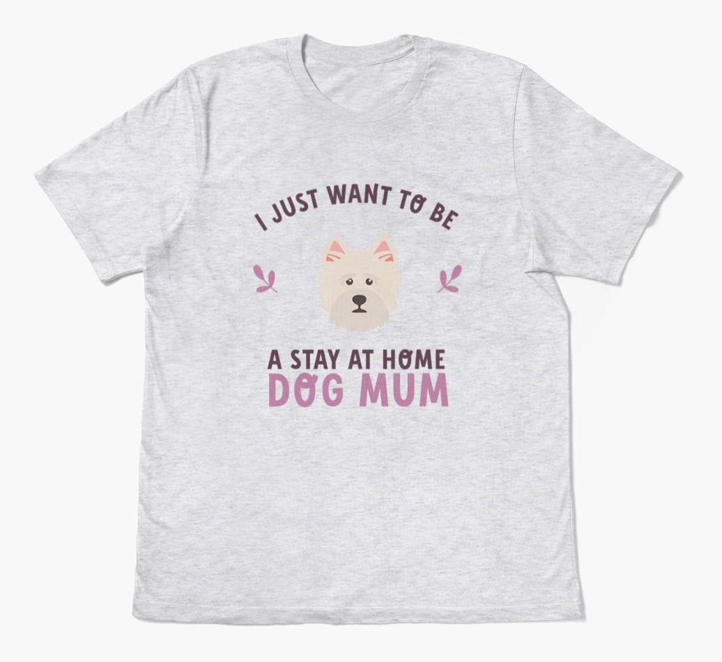 Stay at Home Dog Mum: Personalised {breedFullName} T-Shirt