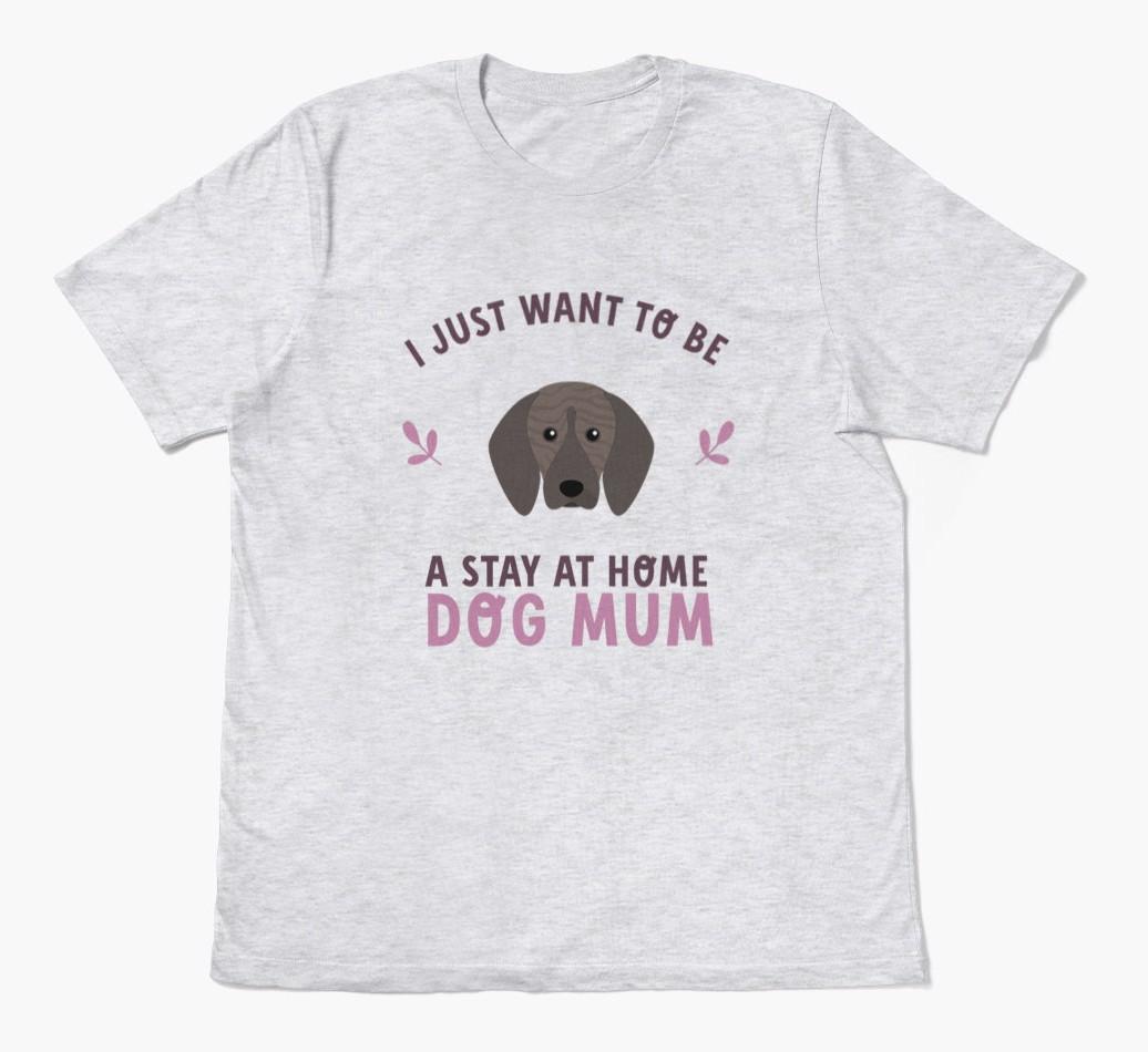 Stay at Home Dog Mum: Personalised {breedFullName} T-Shirt