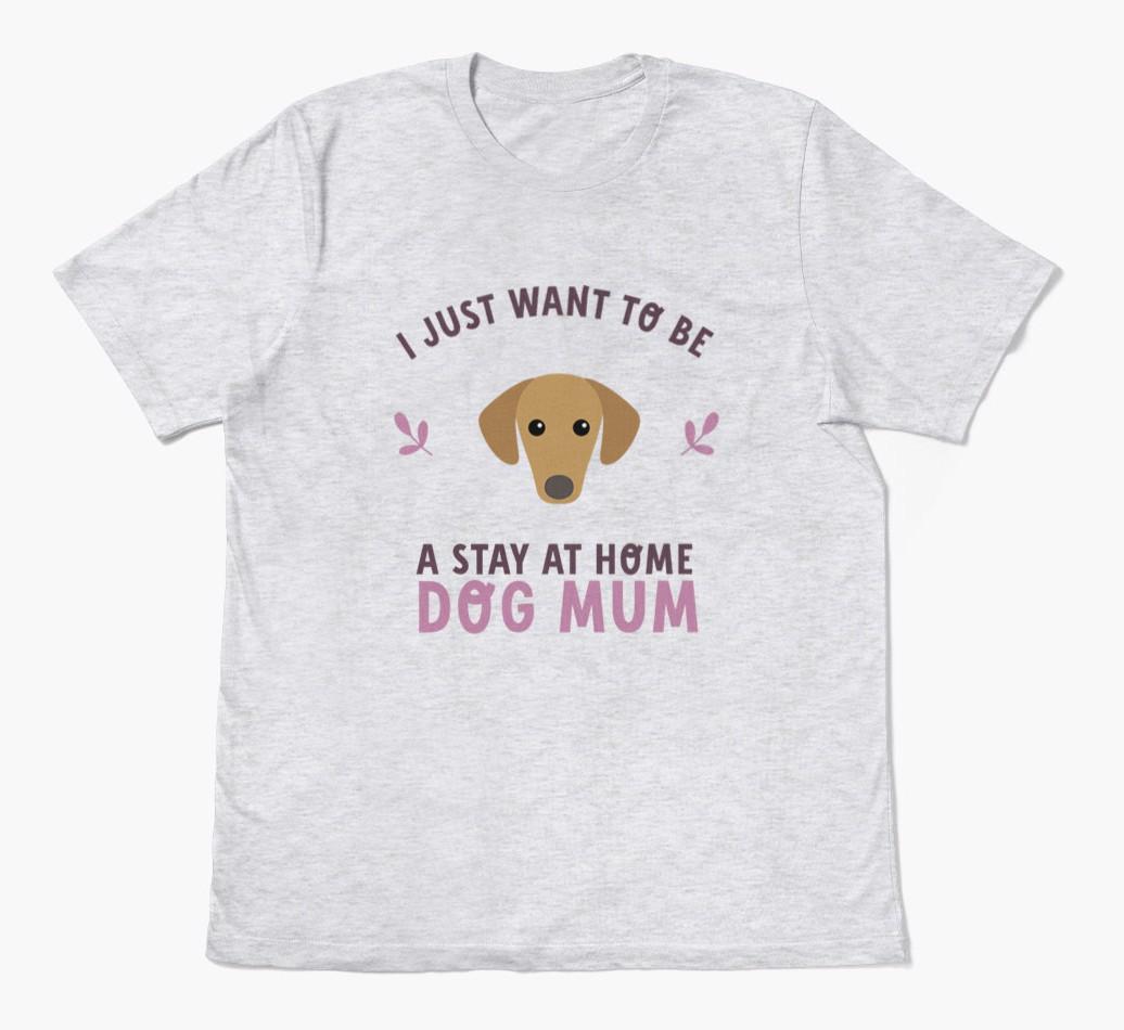 Stay at Home Dog Mum: Personalised {breedFullName} T-Shirt