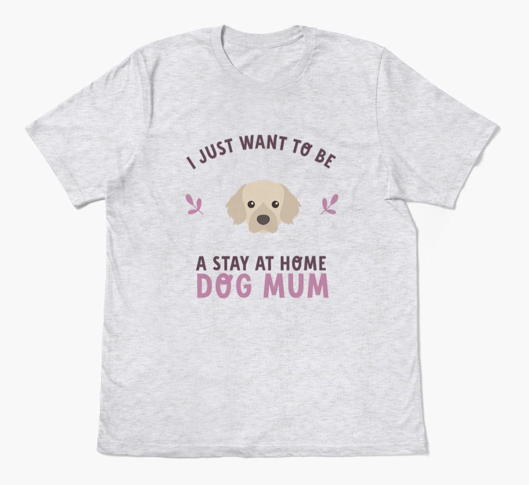 Stay at Home Dog Mum: Personalised {breedFullName} T-Shirt