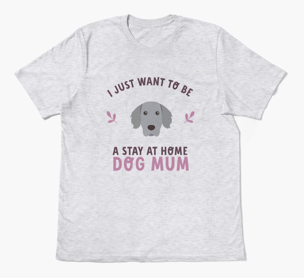Stay at Home Dog Mum: Personalised {breedFullName} T-Shirt