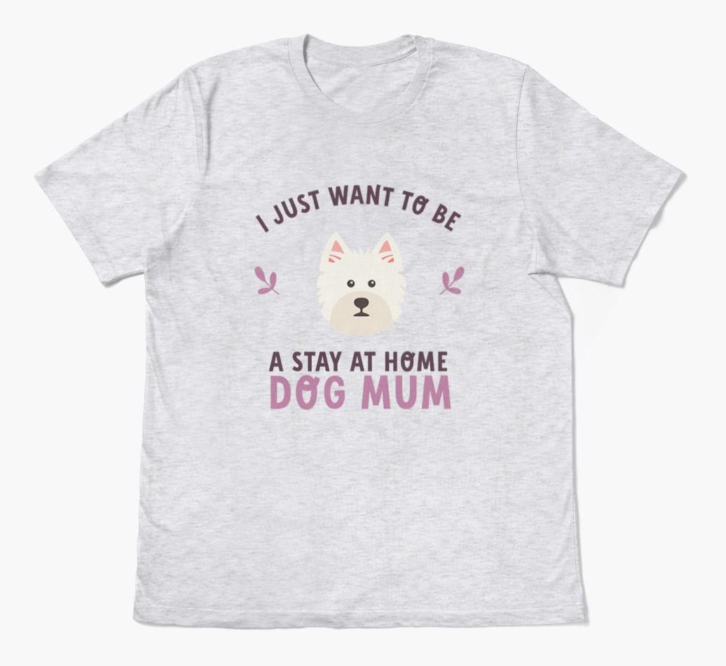 Stay at Home Dog Mum: Personalised {breedFullName} T-Shirt