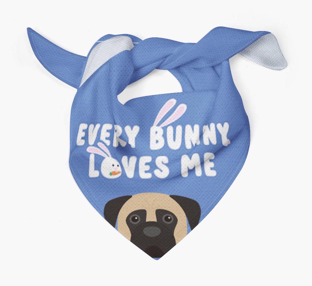 Every Bunny Loves Me: Personalized {breedFullName} Bandana