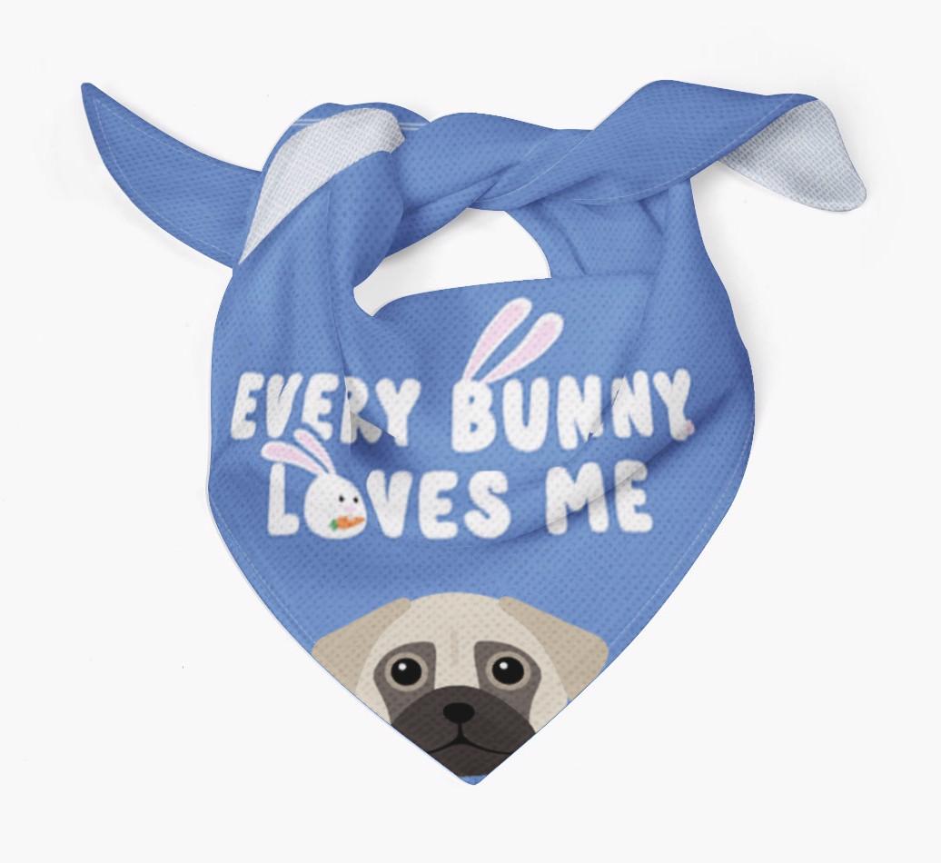 Every Bunny Loves Me: Personalized {breedFullName} Bandana