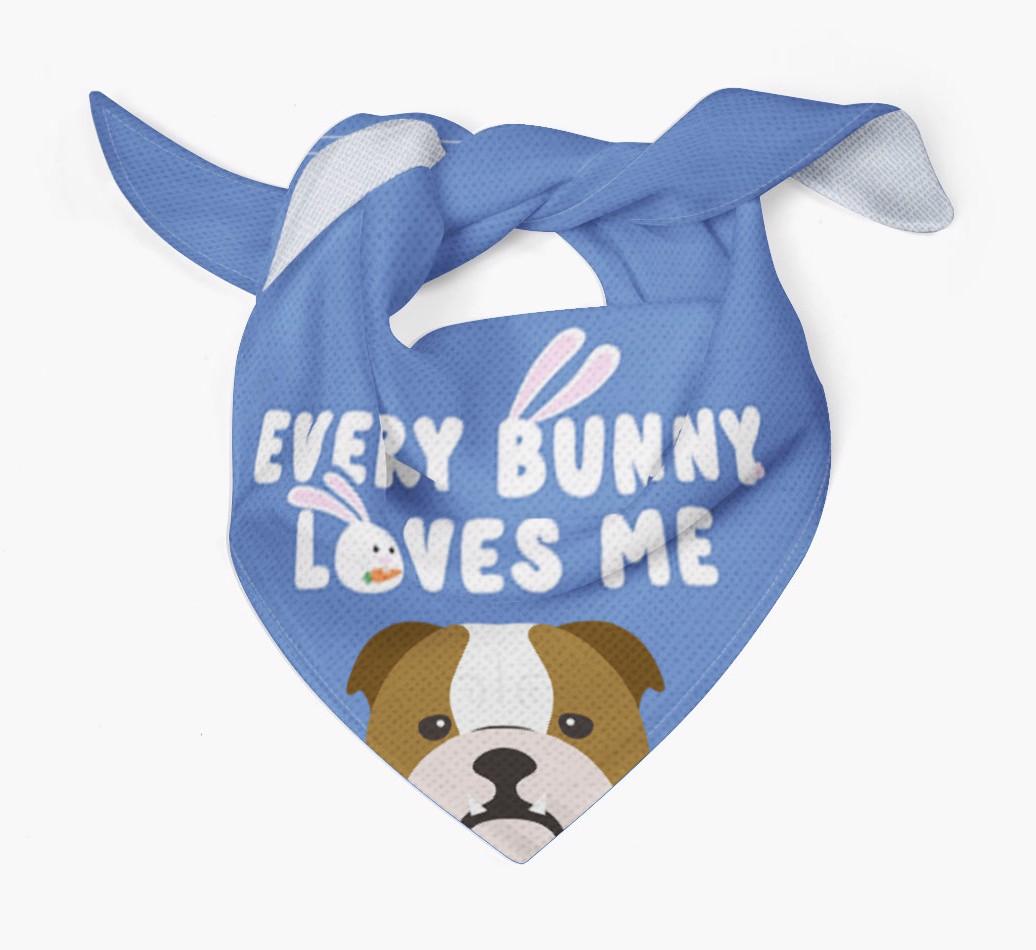 Every Bunny Loves Me: Personalized {breedFullName} Bandana