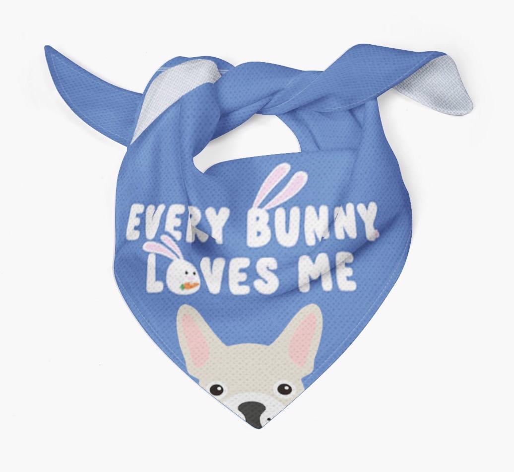 Every Bunny Loves Me: Personalized {breedFullName} Bandana