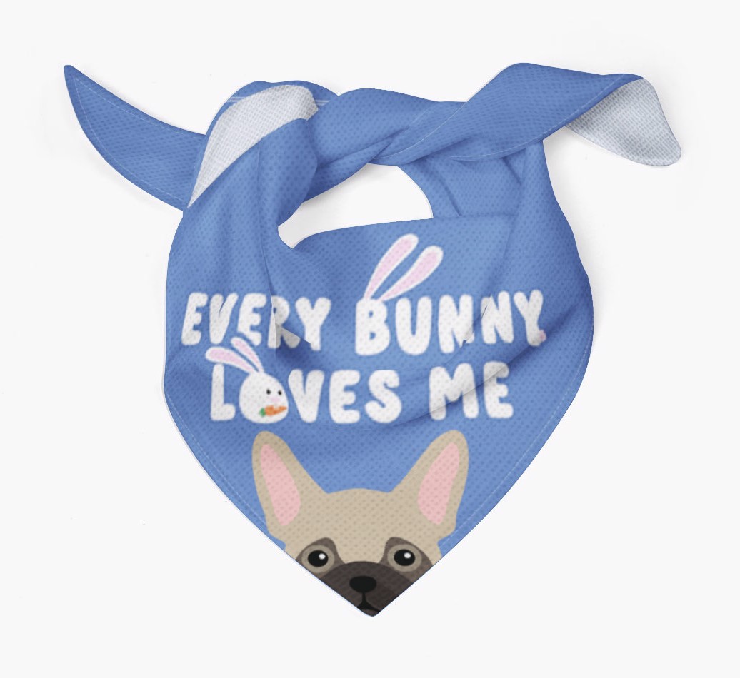 Every Bunny Loves Me: Personalized {breedFullName} Bandana