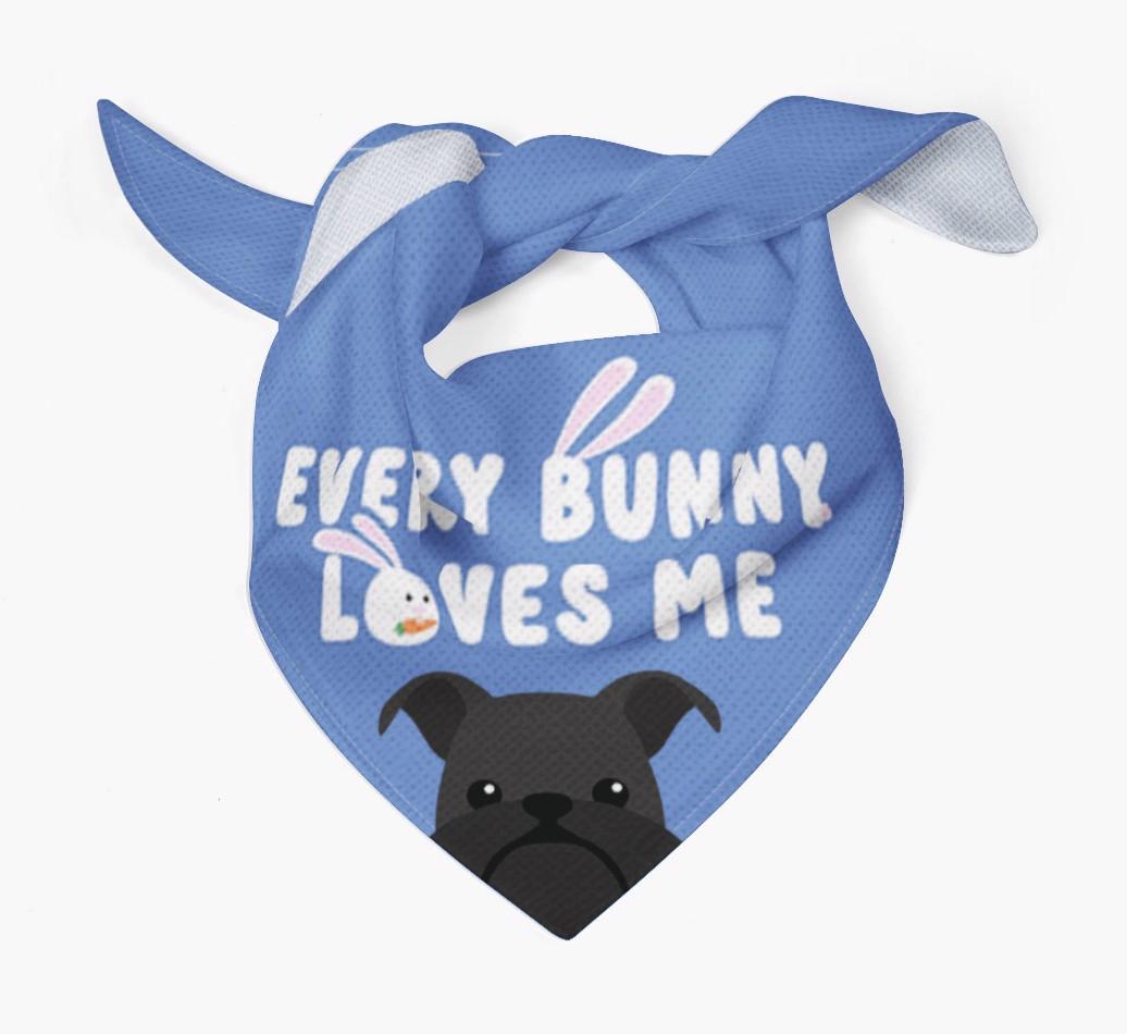 Every Bunny Loves Me: Personalized {breedFullName} Bandana