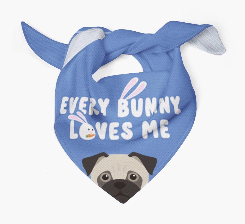 Every Bunny Loves Me: Personalized {breedFullName} Bandana