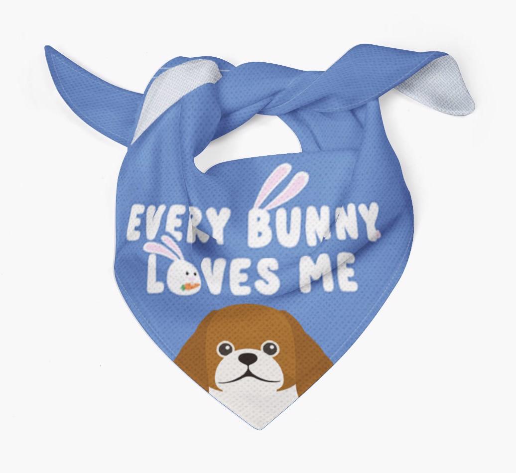 Every Bunny Loves Me: Personalized {breedFullName} Bandana