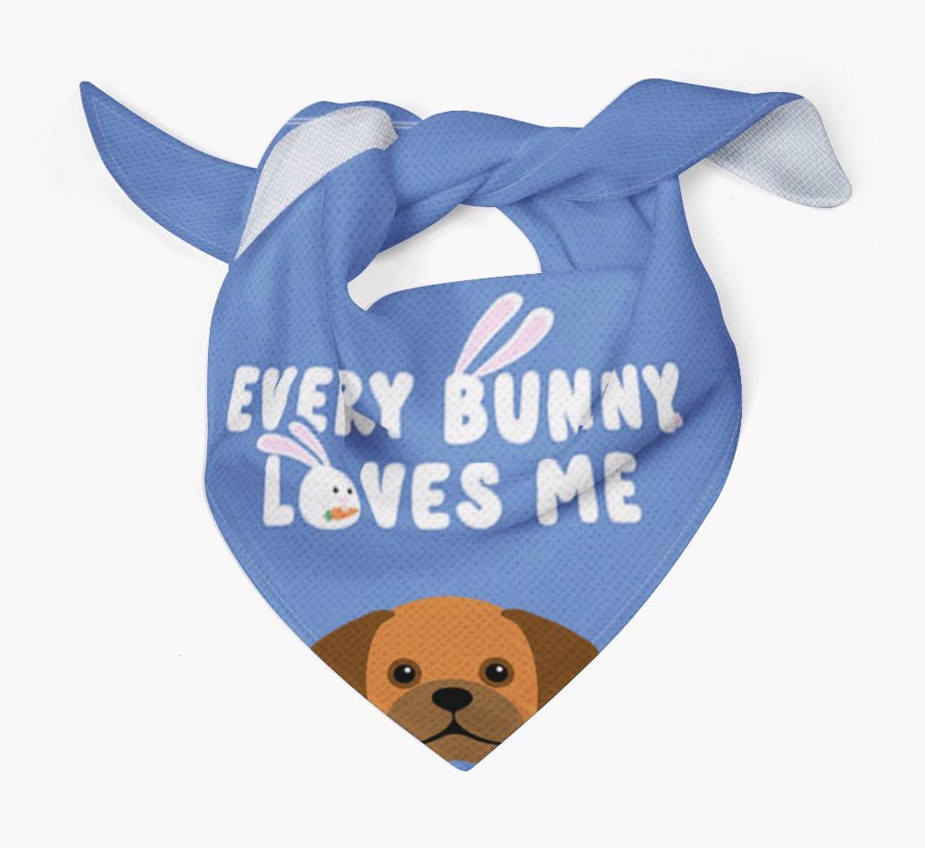 Every Bunny Loves Me: Personalized {breedFullName} Bandana