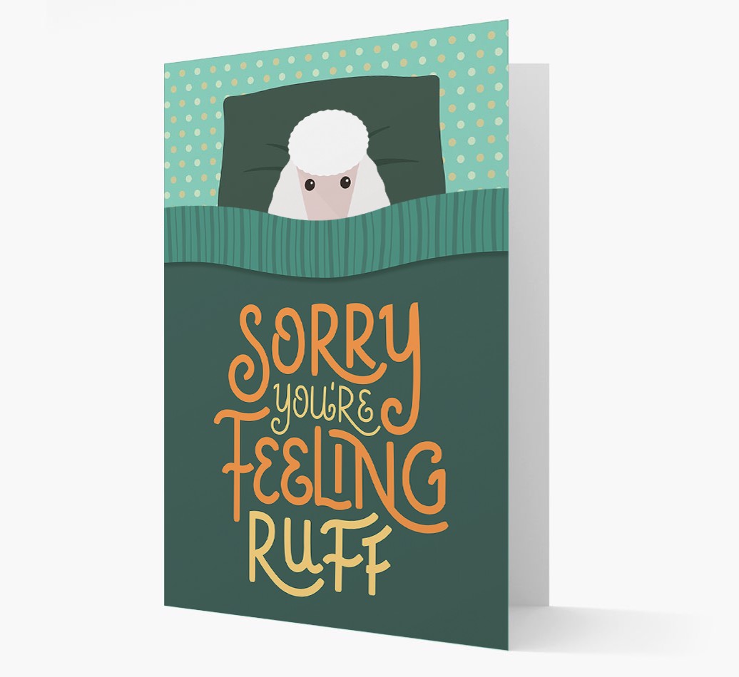 Sorry You're Feeling Ruff - Personalised {breedFullName} Card