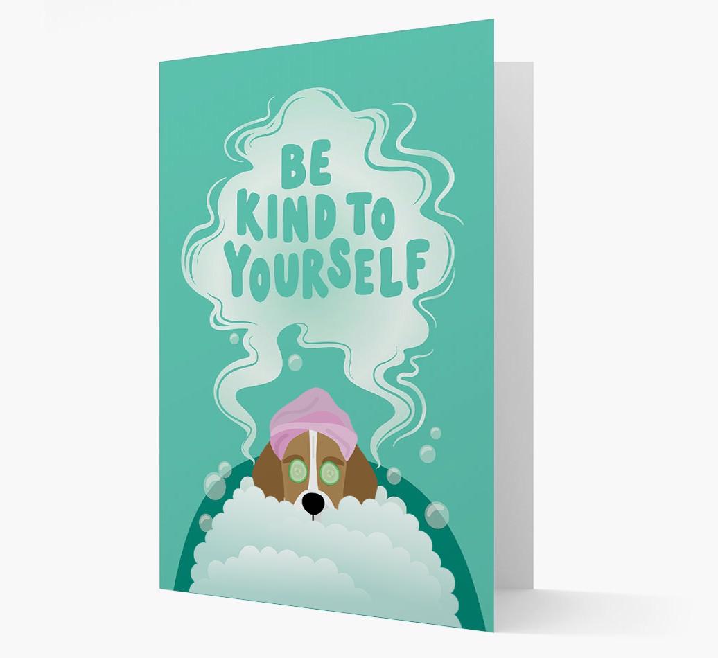 Be Kind To Yourself: Personalized {breedFullName} Card