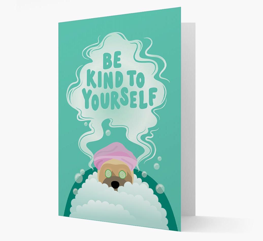 Be Kind To Yourself: Personalized {breedFullName} Card
