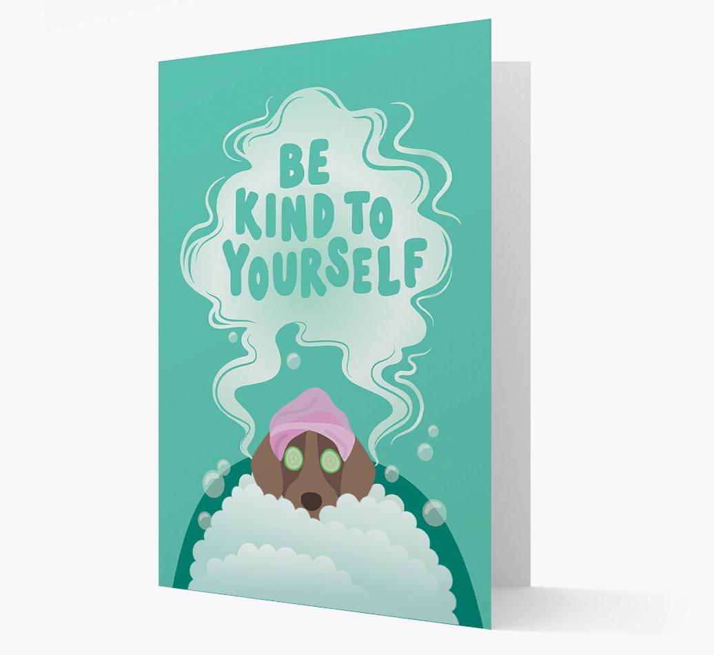Be Kind To Yourself: Personalized {breedFullName} Card