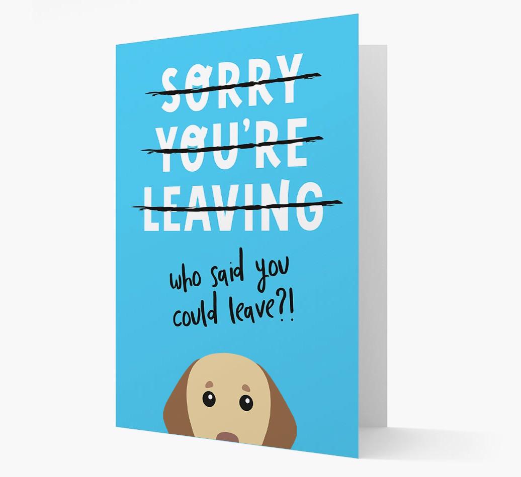 Sorry You're Leaving: Personalized {breedFullName} Card