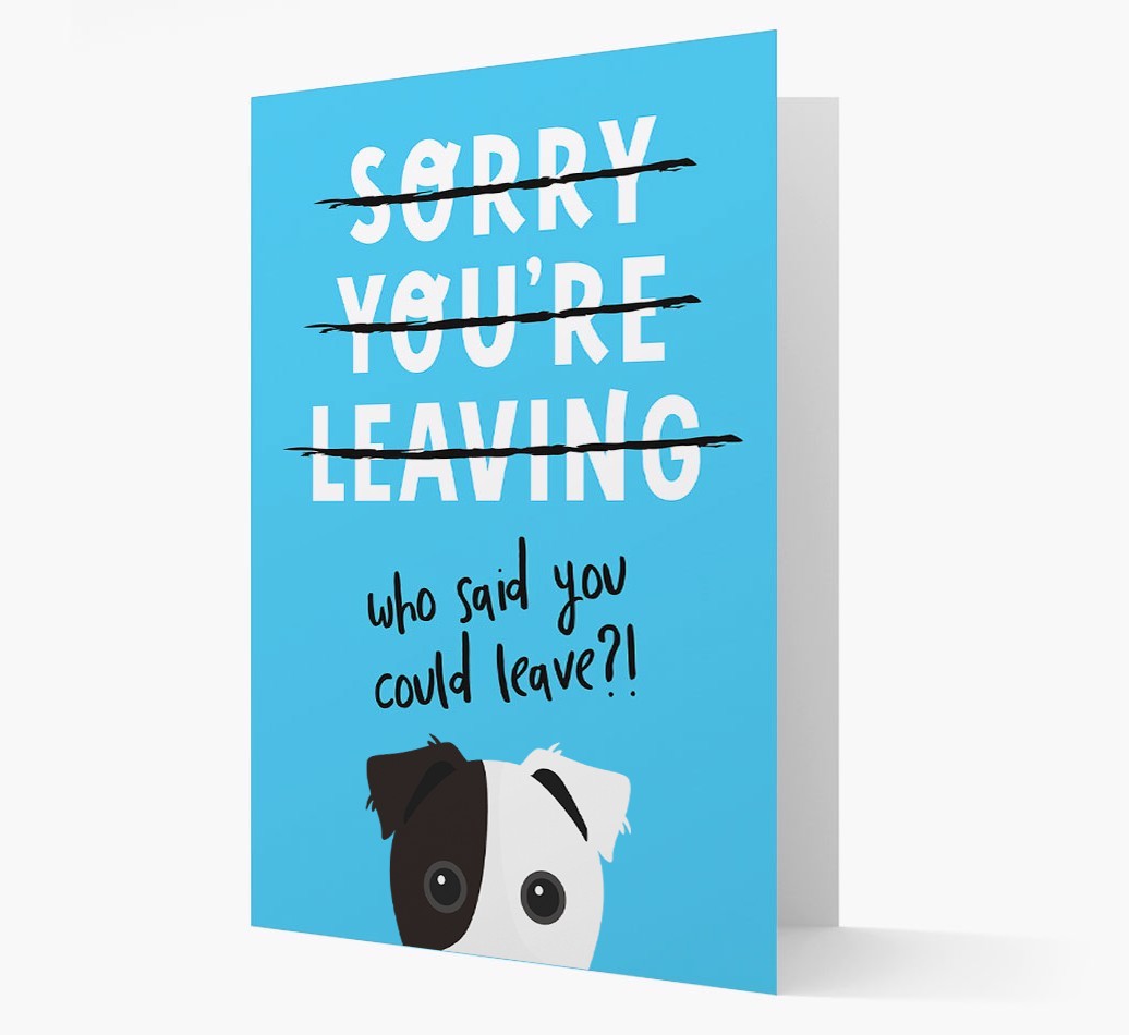 Sorry You're Leaving: Personalized {breedFullName} Card