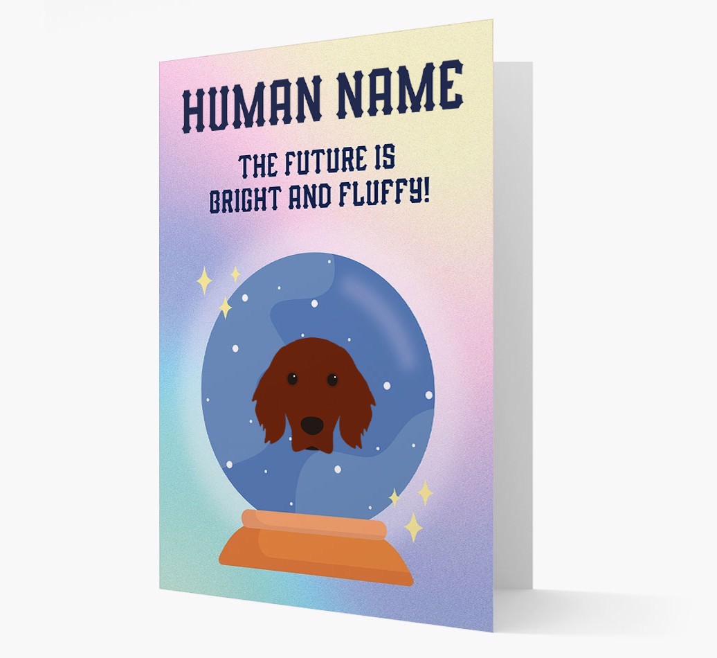 The Future Is Bright And Fluffy: Personalised {breedFullName} Card