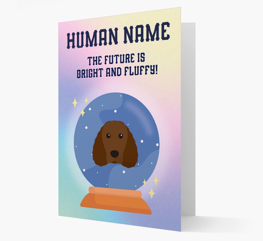 The Future Is Bright And Fluffy: Personalised {breedFullName} Card