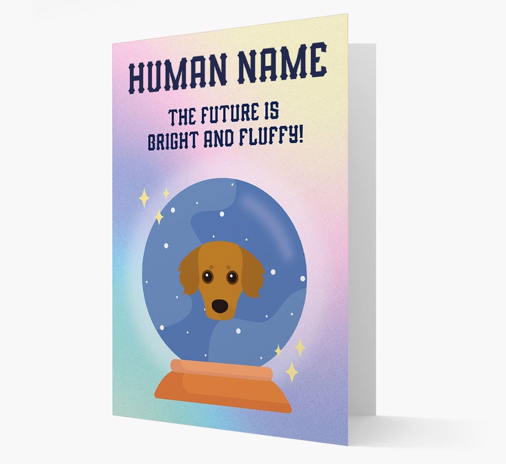 The Future Is Bright And Fluffy: Personalised {breedFullName} Card